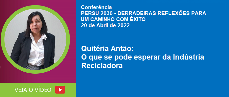 Quitéria Antão: O que se pode esperar da Indústria Recicladora
