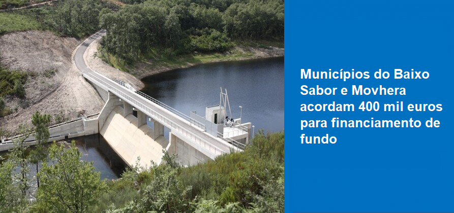 Municípios do Baixo Sabor e Movhera acordam 400 mil euros para financiamento de fundo