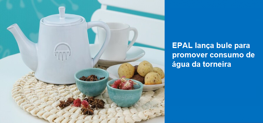 EPAL lança bule para promover consumo de água da torneira