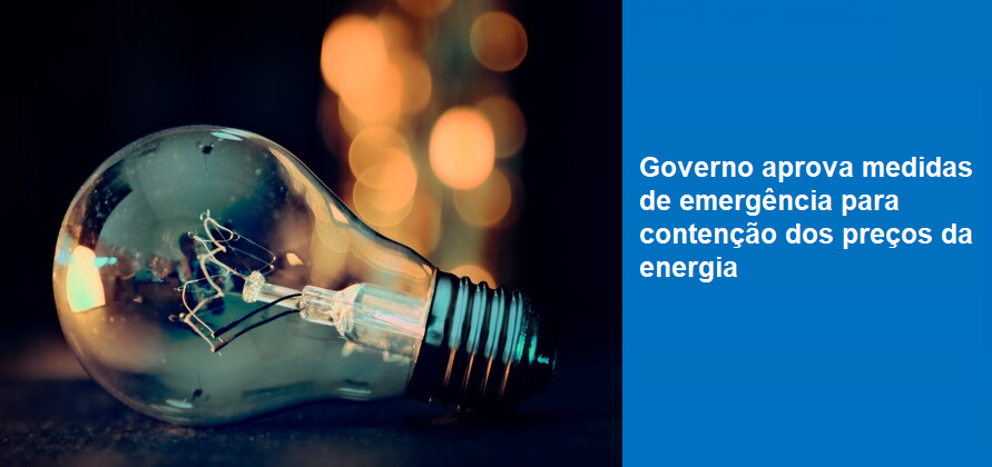 Governo aprova medidas de emergência para contenção dos preços da energia