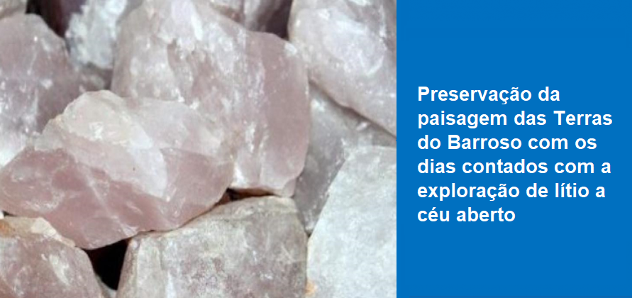 Preservação da paisagem das Terras do Barroso com os dias contados com a exploração de lítio a céu aberto