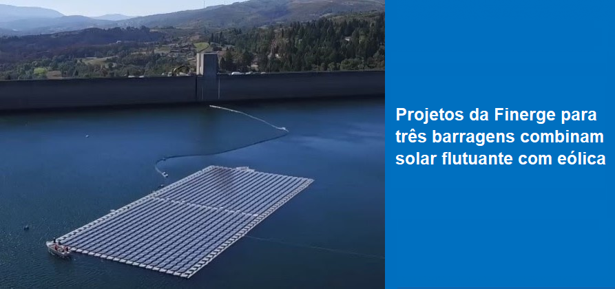 Projetos da Finerge para três barragens aproveitam proximidade a centrais da empresa para combinar solar flutuante com eólica